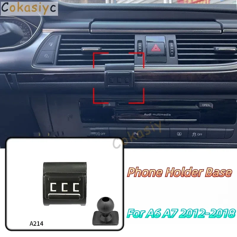 

Car Phone Holder Base Special Mounts For Audi A6 A7 2012-2018 Fixed Air Outlet Bracket Base Accessories With Ball Head 17mm