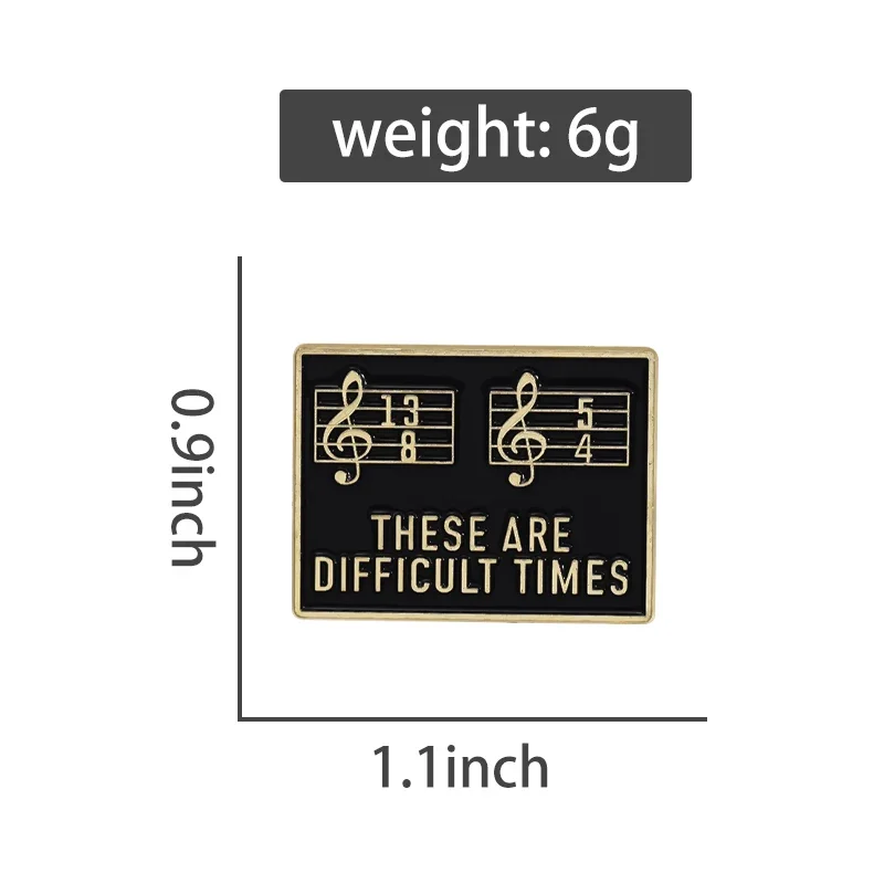 These Are Difficult Times Brooch Musical Enamel Pins Custom Decorative Brooch Gift for Music Lover Backpack Lapel Badge Jewelry