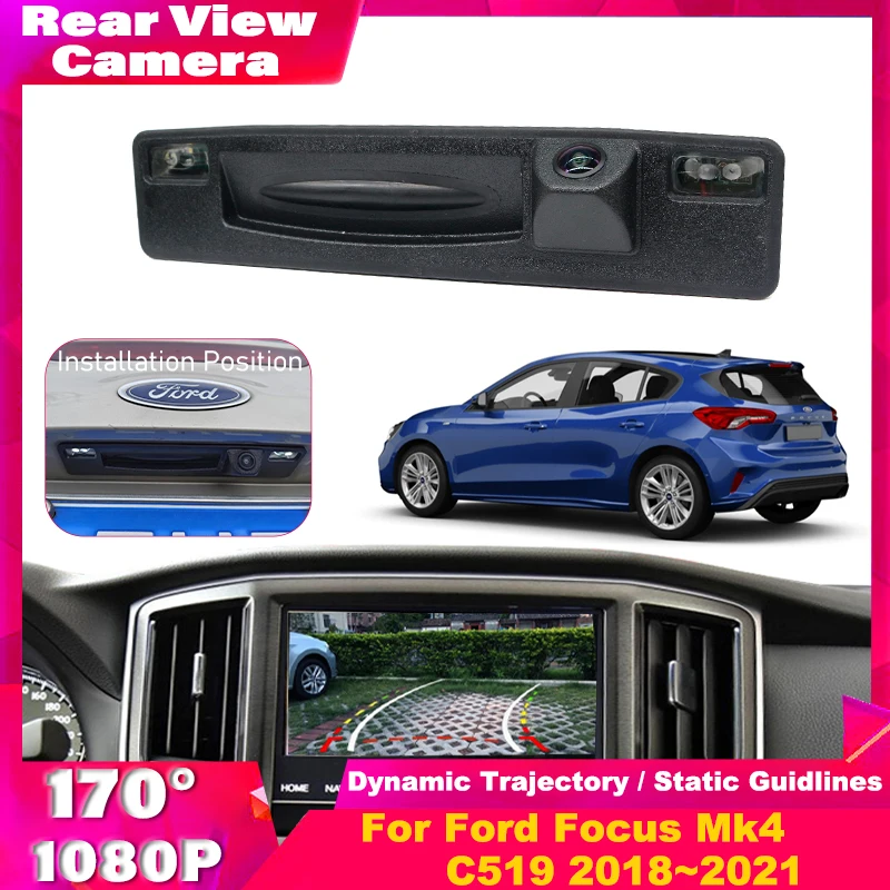 

1080P Full HD камера багажника с ручкой для Ford Focus Mk4 C519 2018 2019 2020 2021 CCD камера ночного видения резервная камера заднего вида