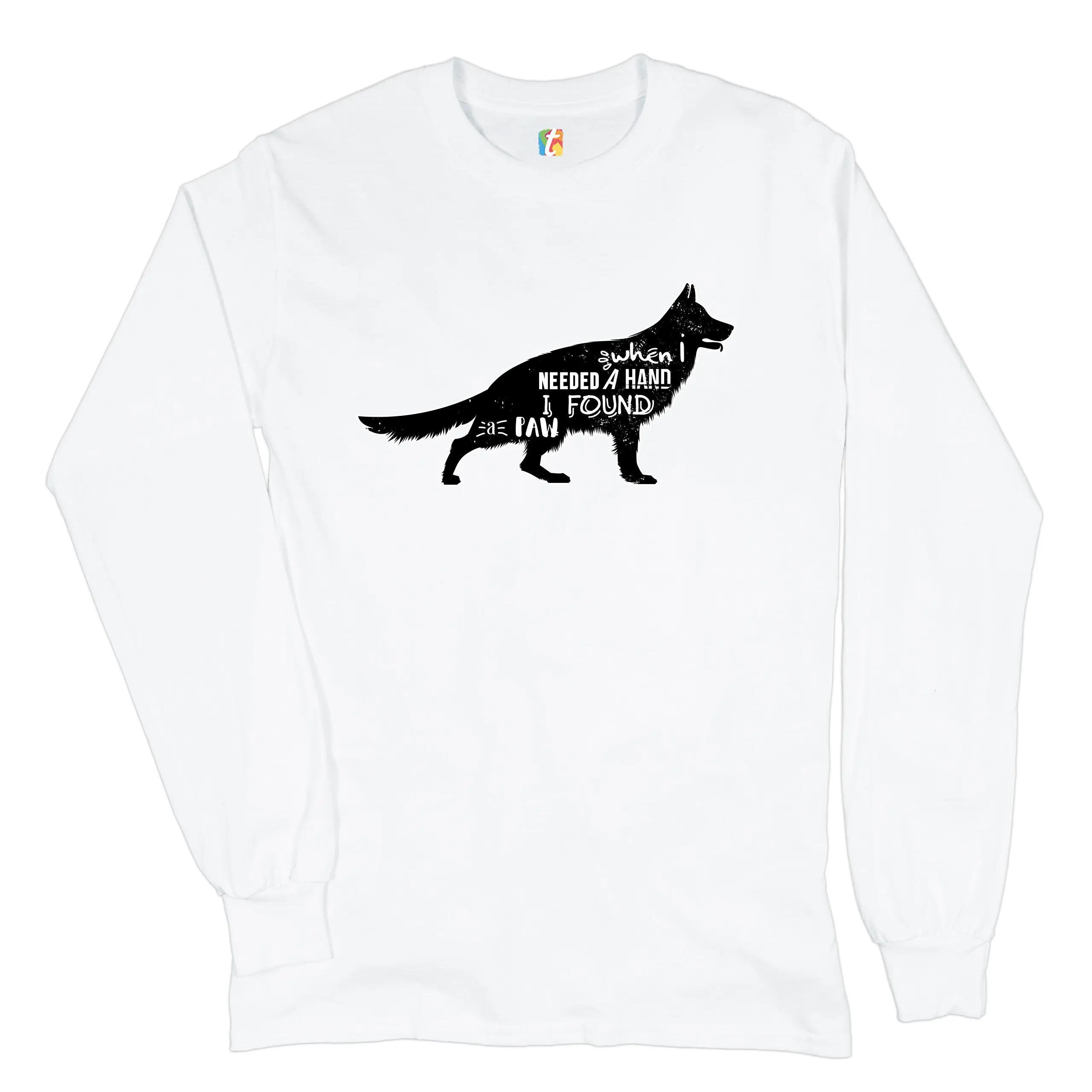 When I Needed a Hand Found Paw Long Sleeve T shirt Dog Lover Rescue Adopt