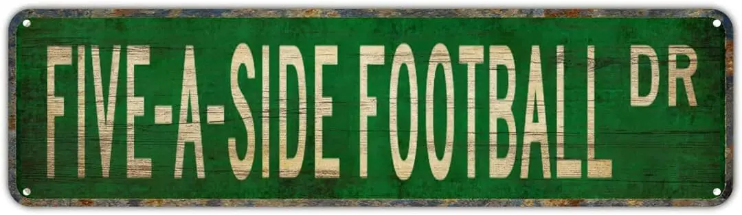 Street sign Five-a-side Football Five-a-side Football Sign Five-a-side Metal Street Sign 16 x 4 in Home Cave Garage bar Wall Dec