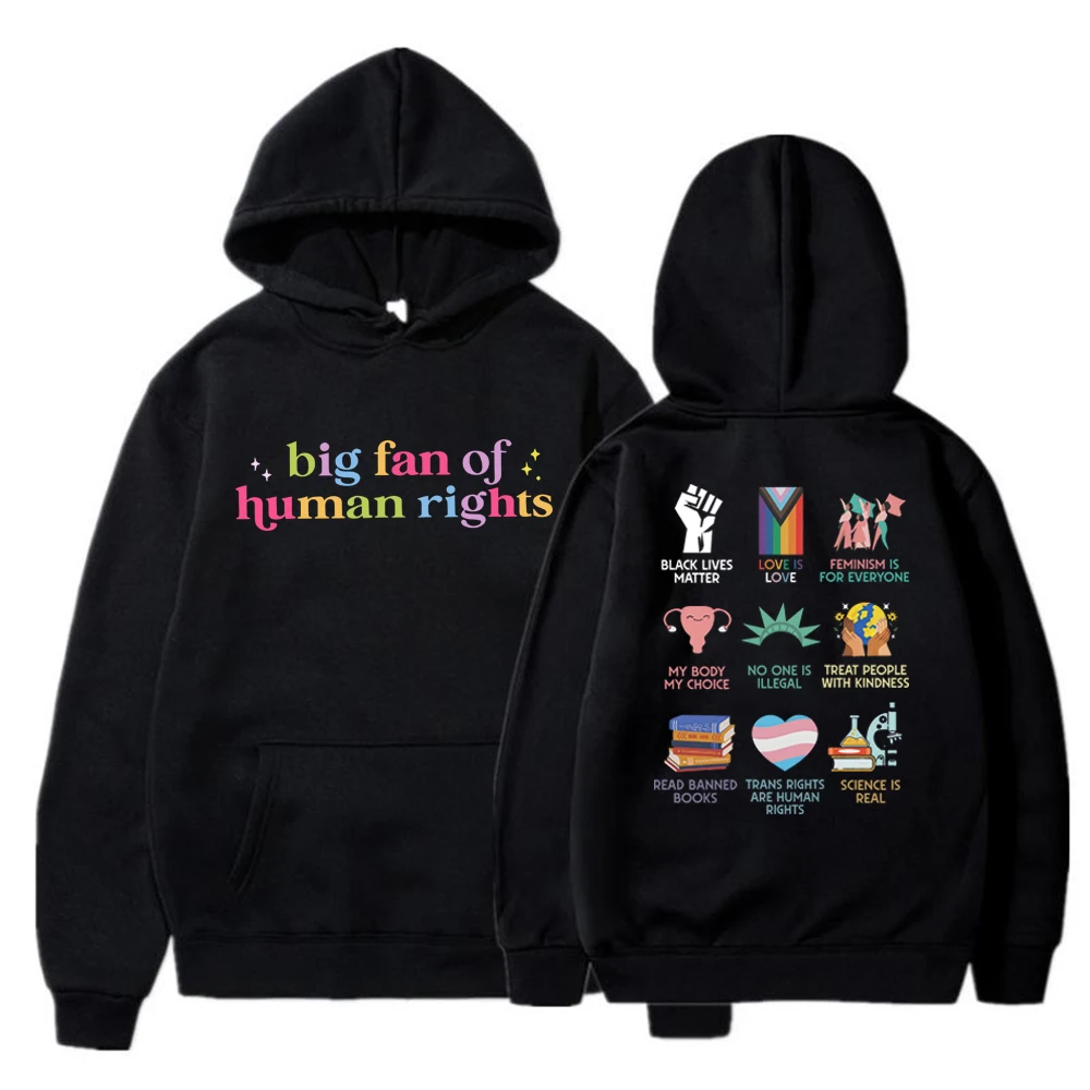 Big Fan of Human Rights Hoodie Equality Social Justice Hoodies Men Women Hooded Sweatshirts Political Protest Activist Gift