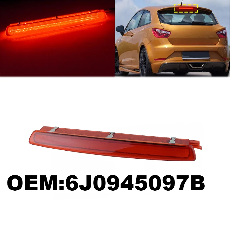 

Car Rear High Brake Light Red 12V DC 6J0945097B For Seat Ibiza 2008-2017 For Seat Leon 2010 - 2012 High Brake Light Replacement