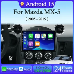 Android15 Carplay Auto GPS Radio For Mazda MX-5 NC 2005-2015 8Core Multimedia Player Support AHD Camera