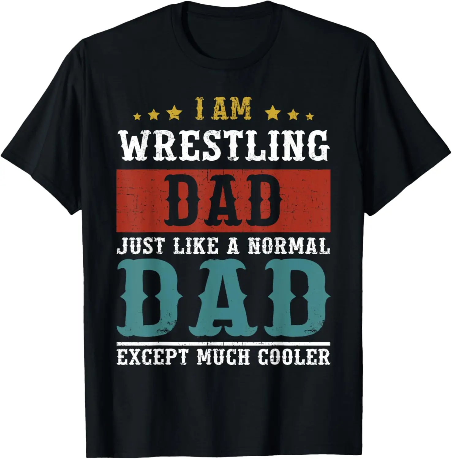 

New t-shirt - WRESTLING DAD Fathers Day Daddy T-Shirt