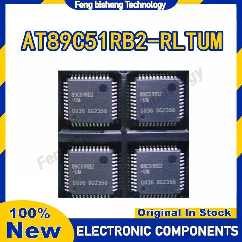 100% New AT89C51RB2-RLTUM AT89C51RB2-UM 89C51RB2 QFP44 Chipset