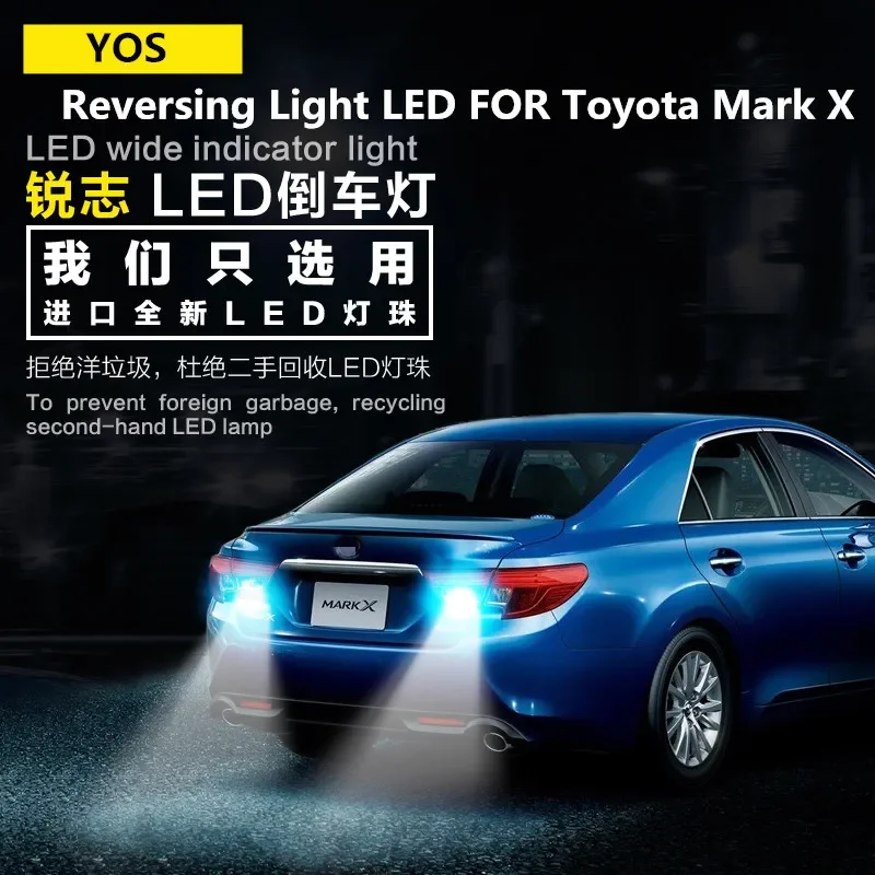 Reversing Light LED FOR Toyota Mark X 2006-2017 Parking Auxiliary Light 9W T15 5300 Headlight Modification