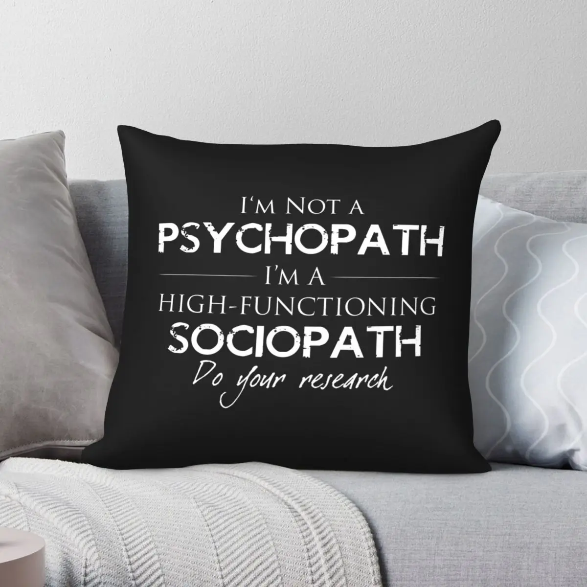 I'm Not A Psychopath V2.0 Pillowcase Polyester Linen Velvet Pattern Zip Decor Home Cushion Case