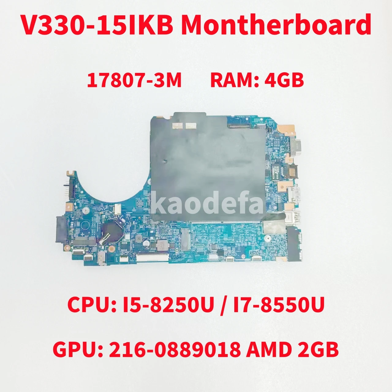 

17807-3M Mainboard For Lenovo V330-15IKB Laptop Montherboard With I5-8250U I7-8550U 2GB-GPU 4GB-RAM 100% Test OK