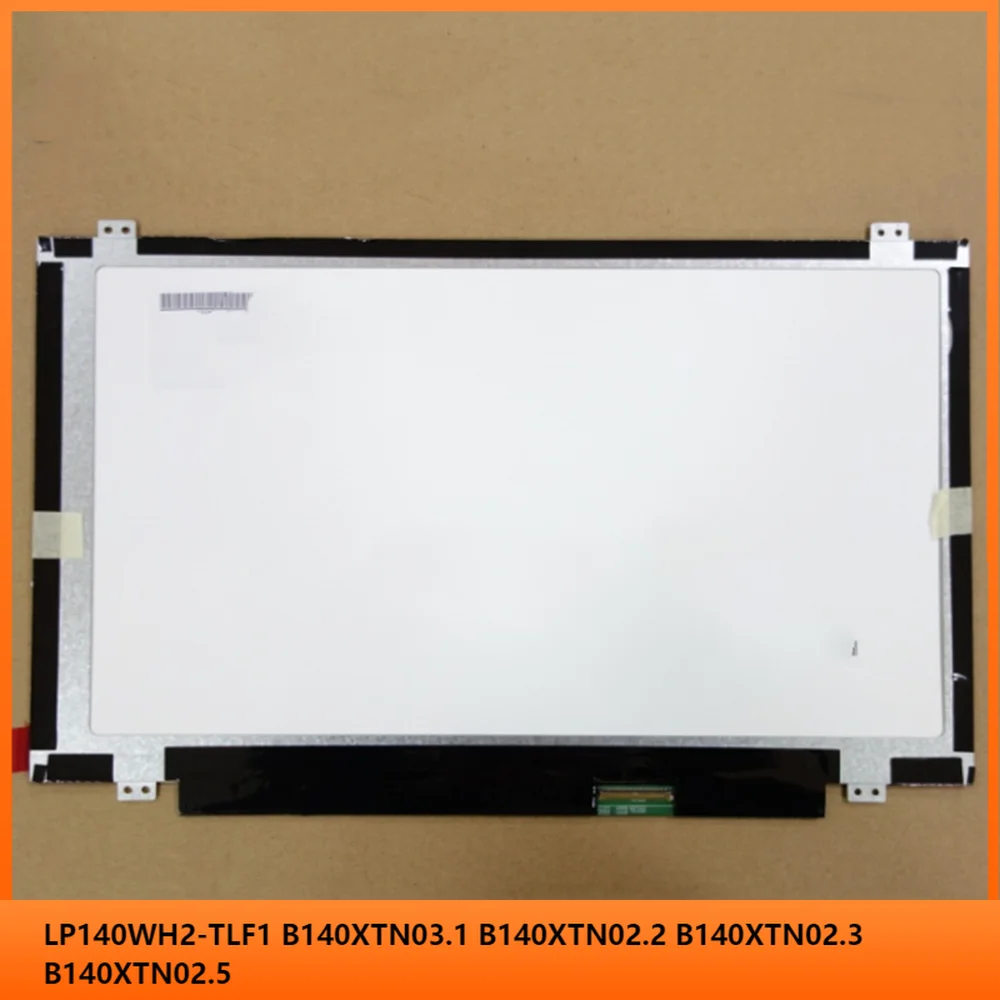 

14 INCH Laptop LCD Screen TN Panel Slim LVDS 40pins HD 1366x768 LP140WH2-TLF1 B140XTN03.1 B140XTN02.2 B140XTN02.3 B140XTN02.5