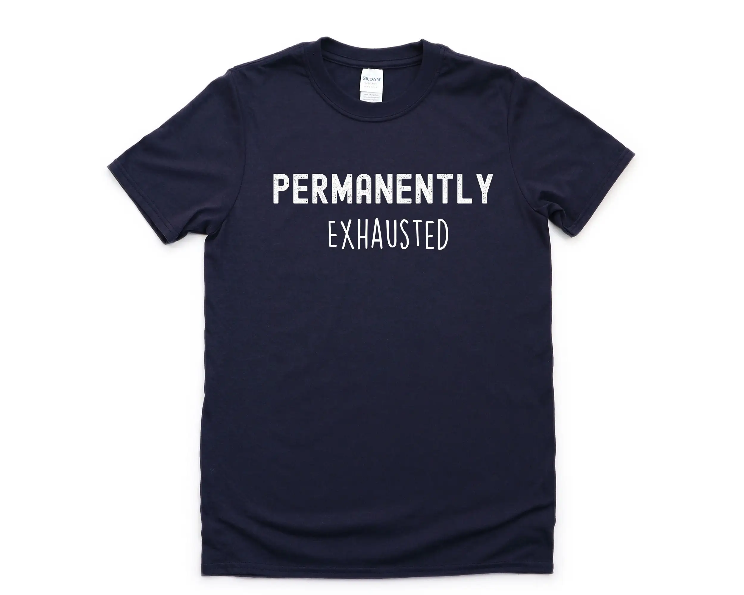 Exhausted T Shirt Tired Life Permanently 4287