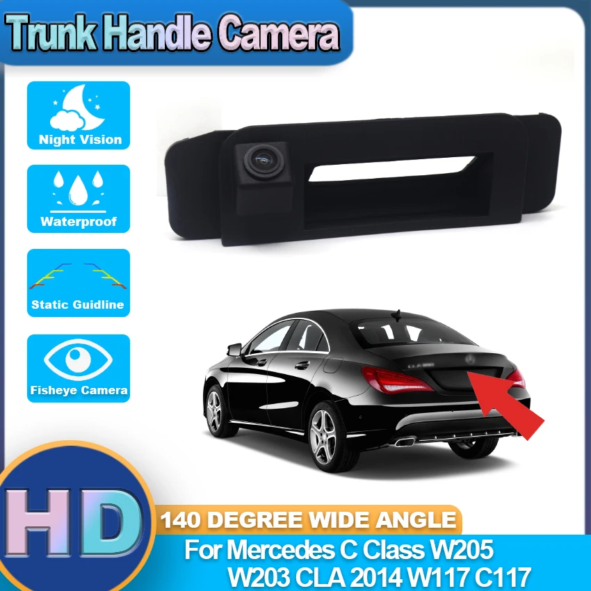 

CCD HD Car Trunk Handle Rear View Waterproof High quality Camera For Mercedes C Class W205 W203 CLA 2014 W117 C117