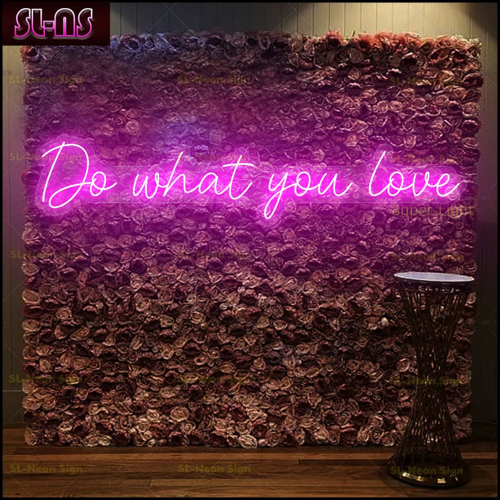 Do What You Love LED Neon Light Wall Art Neon light art for room decor Bedroom decoration neon sign custom colour led light