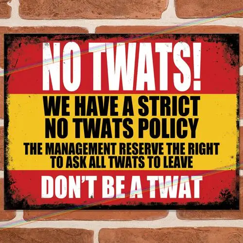 NO TWATS Funny Metal Signs Mancave Shed Garage Home Pub Retro Rude Joke Tin Sign --Tin Sign
