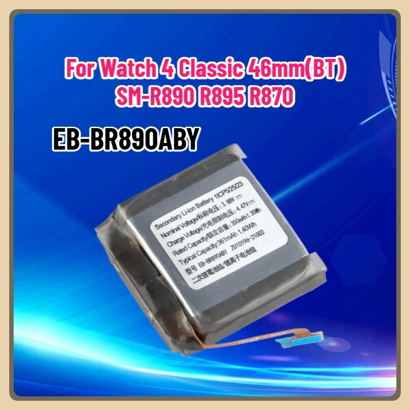 

350mAh EB-BR890ABY Battery for Watch 4 Classic 46mm(BT) SM-R890 R895 R870 Smart Watch Batteries