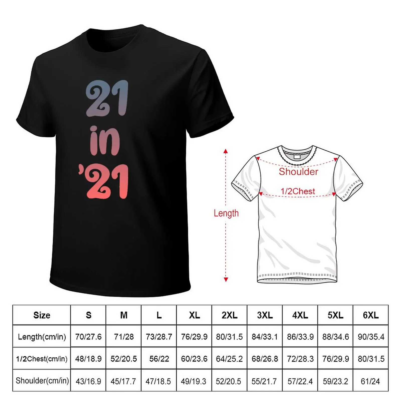 21 IN 21 gradient | TURNING 21 IN 2021 | 21ST birthday | 21st birthday gift Cute 21st birthday gift T-Shirt