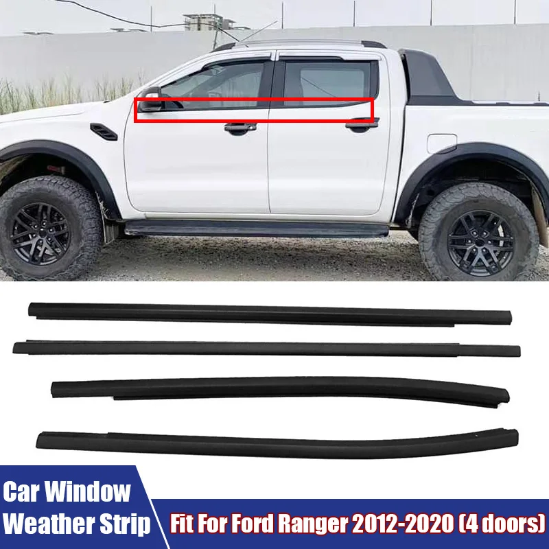 4Pcs/Set Car Window Weather Strips Fit For Ford Ranger 2012-2020 (4 doors) Car Glass Waterproof Black Rubber Sealing Strips