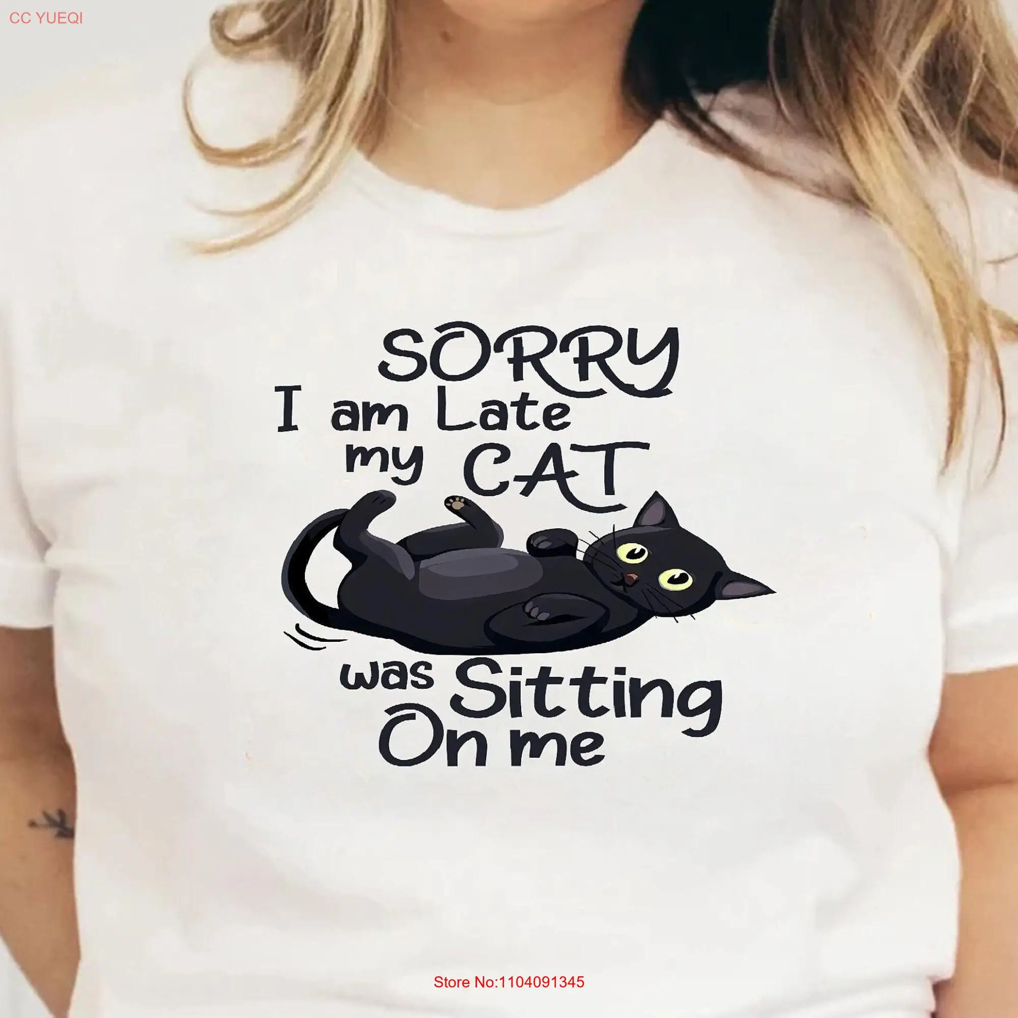 Sorry I am Late My Cat Was Sitting On Me T Shirt Mom Funny Owner Lover Mama Sarcastic long or short sleeves