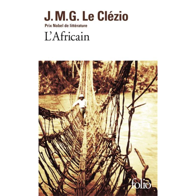 

LAfricain JMG Le Clzio Gallimard 9782070318476 Book