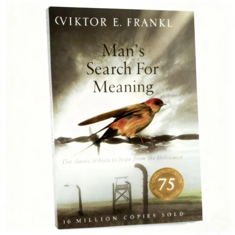 การค้นหาความหมายของมนุษย์โดยวิคเตอร์ อี. ฟรังค์ล:การค้นหาวัตถุประสงค์เปลี่ยนความทุกข์ให้เป็นความชัยได้อย่างไร