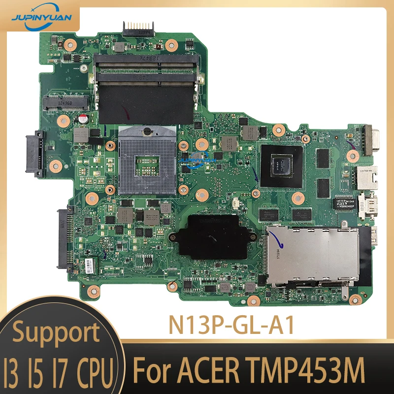 

NBV6Z11001 For ACER TMP453M Notebook Mainboard BA50 SLJ8C N13P-GL-A1 DDR3 Laptop Motherboard