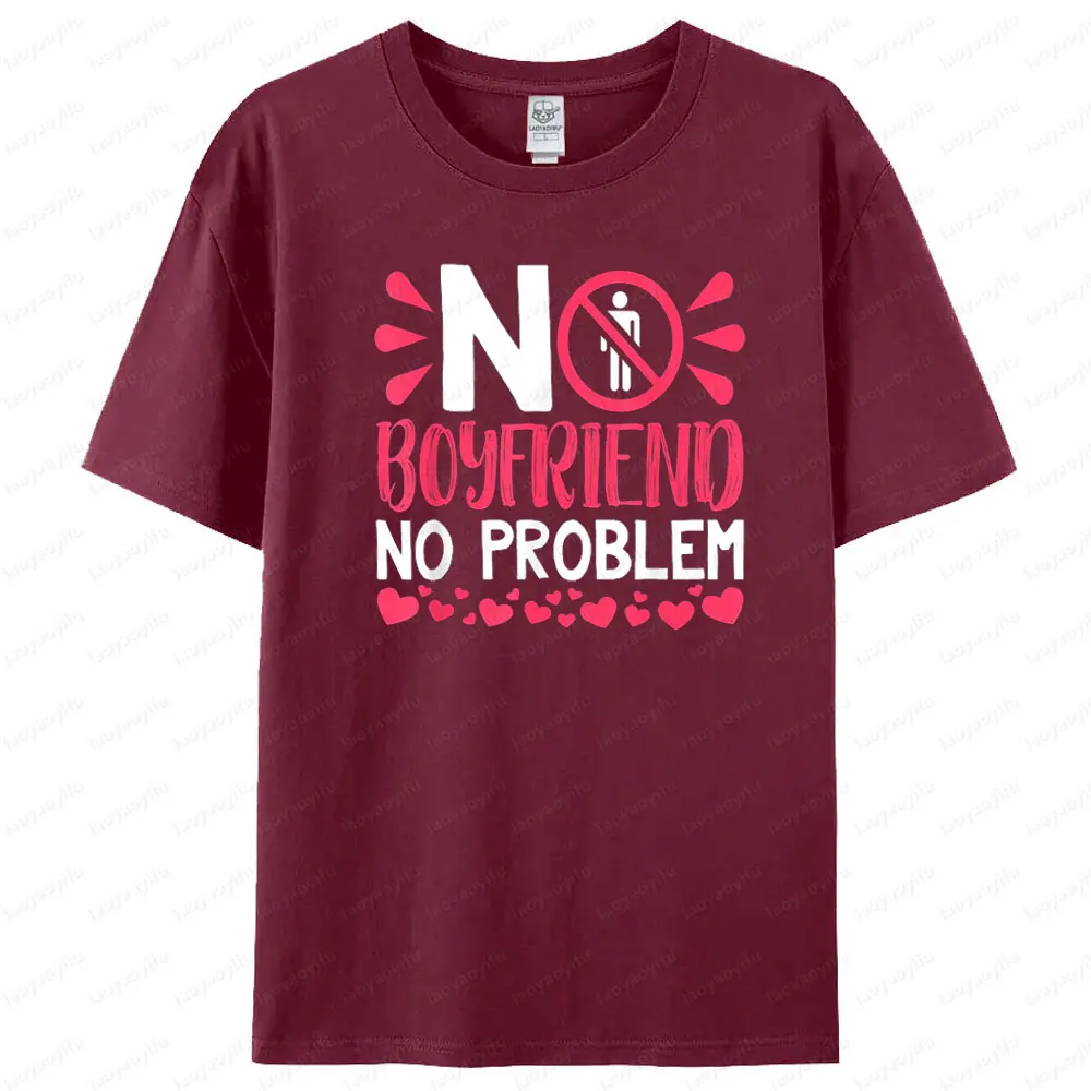 No Boyfriend No Problem T Shirt Humorous Funny Design Women T-shirt Fashionable Casual Summer Round Neck Woman Short Sleeve - Image 2
