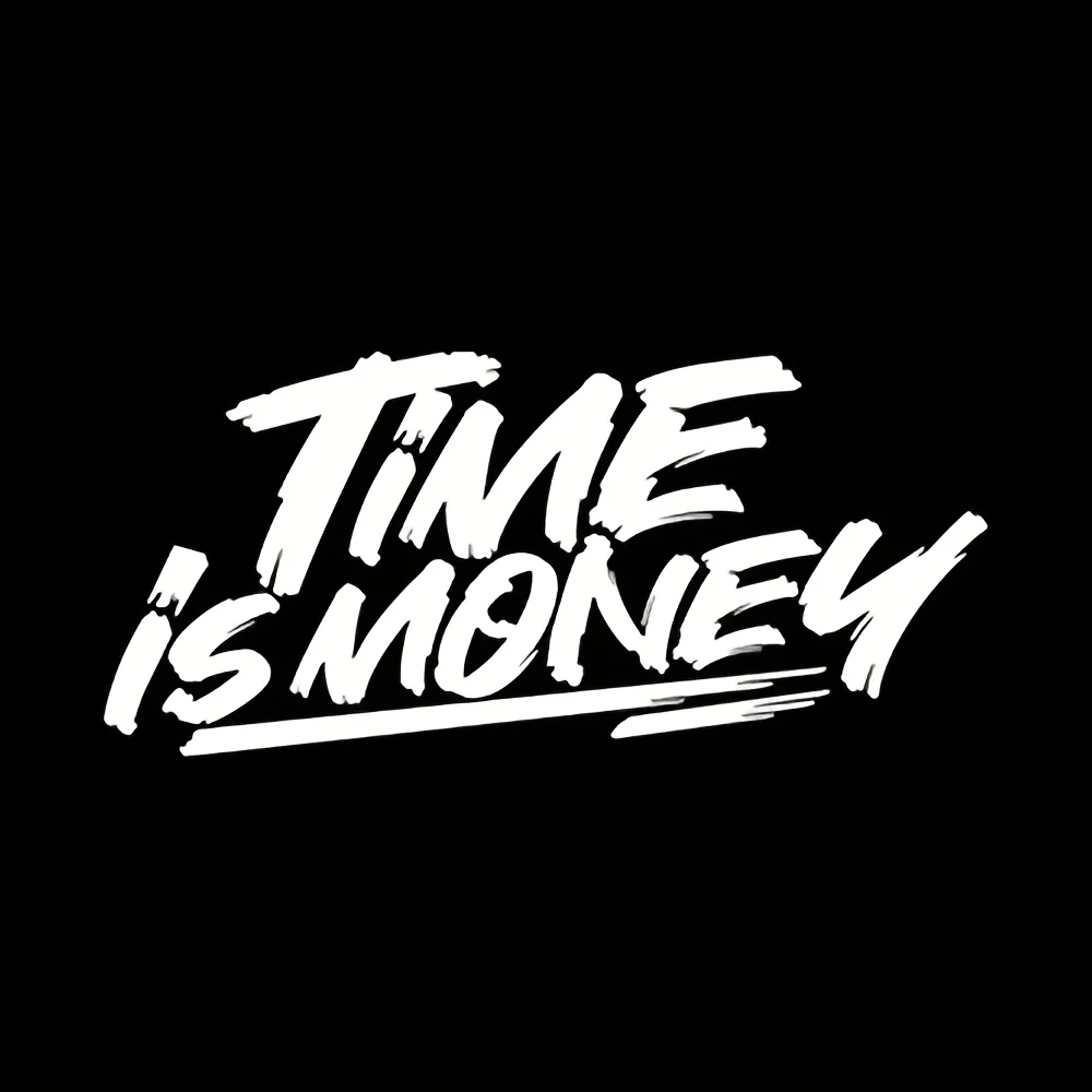 1PC Time Is Money Waterproof Vinyl Sticker Easy To Paste For Car Window Trunk All Vehicles