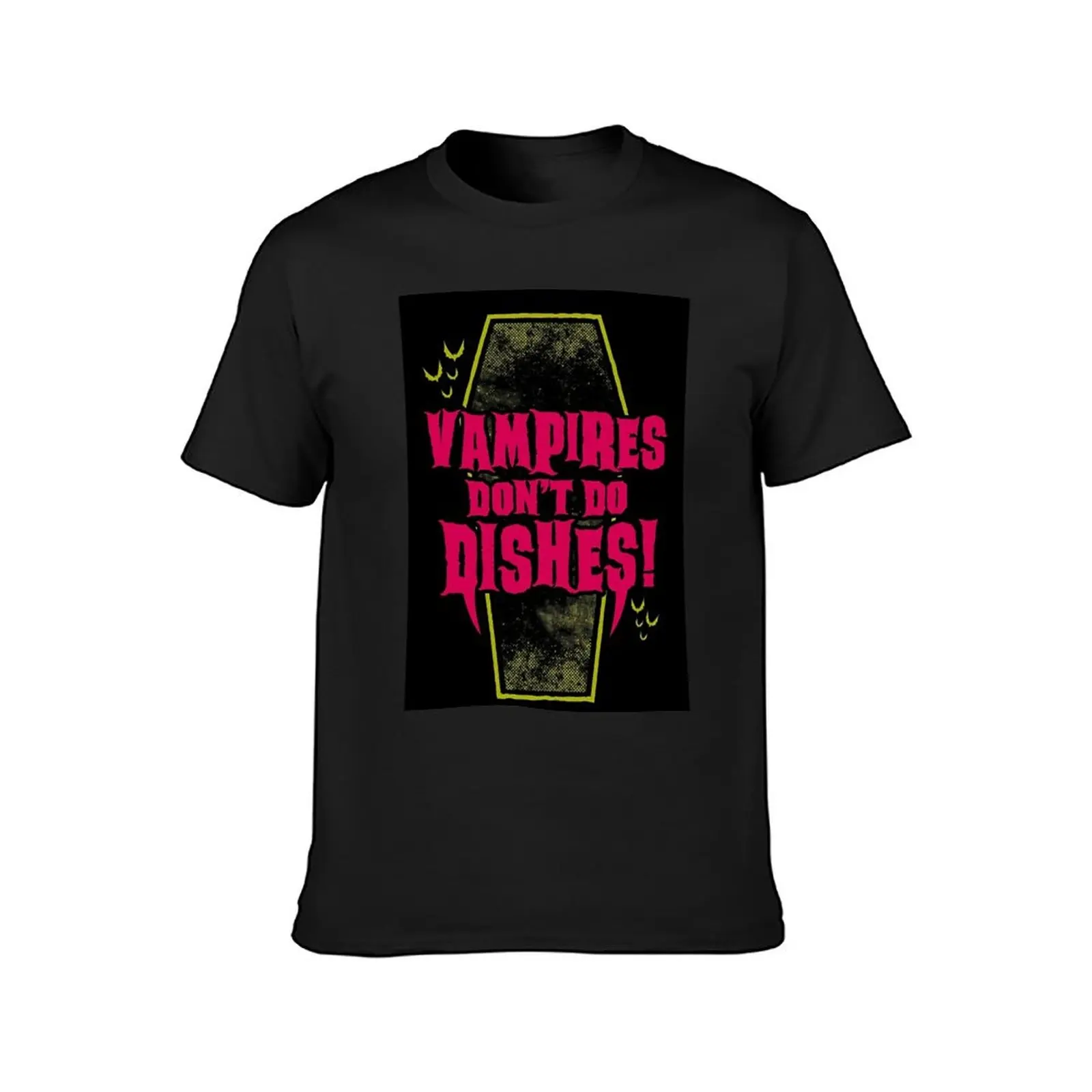 Vampires Don't Do Dishes - Funny Goth Vampire Quote T-Shirt cute tops sublime anime clothes Short sleeve tee men