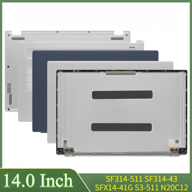 14.0 Inch For SFX14-41G S3-511 N20C12 SF314-511 SF314-43 Laptop LCD Back Cover Front Bezel Palmerst Lower Bottom Case