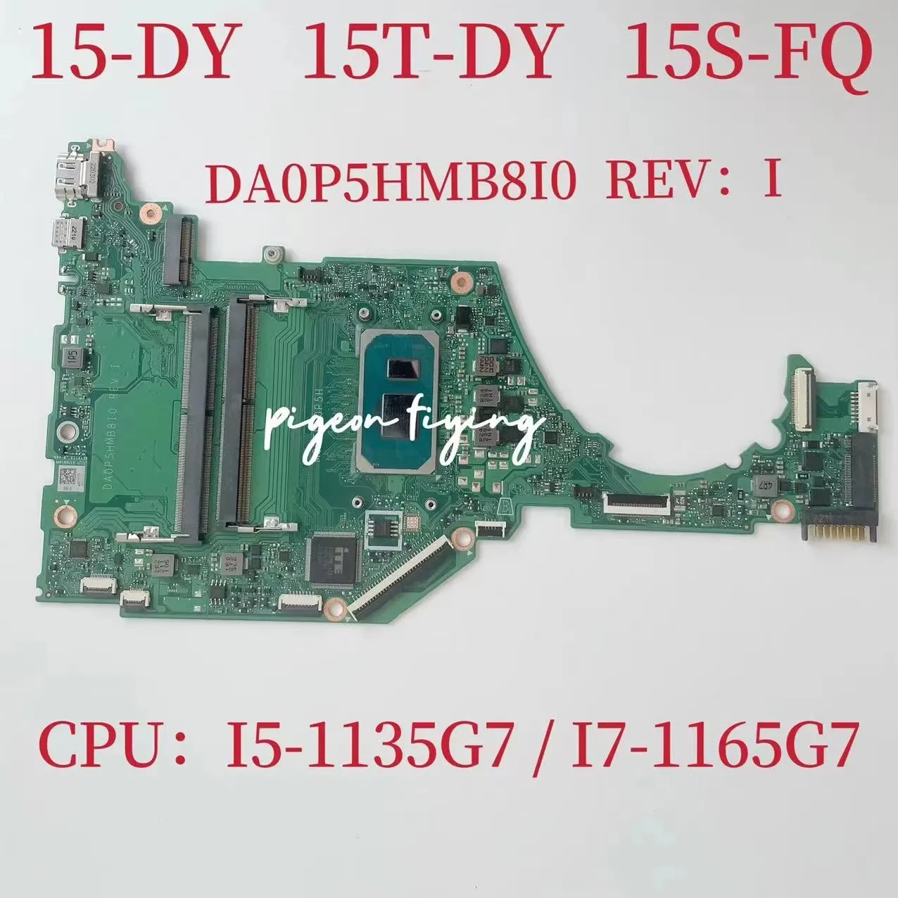 DA0P5HMB8I0 For HP 15-DY 15T-DY 15S-FQ  Laptop Motherboard CPU:I5-1135G7 SRK05 I7-1165G7 SRK02 DDR4 UMA DA0P5HMB8F1 100% Test OK