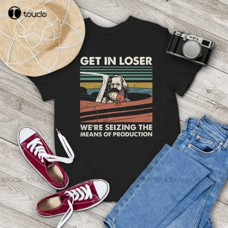 Karl Marx Get In Loser We'Re Seizing The Means Of Production Vintage T-Shirt, Get In Loser Shirt, Karl Marx Shirt, Socialism