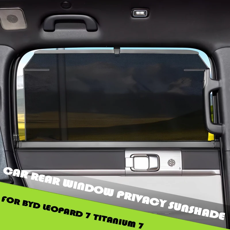 Car Rear Window Privacy Sunshade Fit for BYD Leopard 7 Titanium 7 Modified Car Rear Windows Automatic Sunshade Car Upgrade Parts