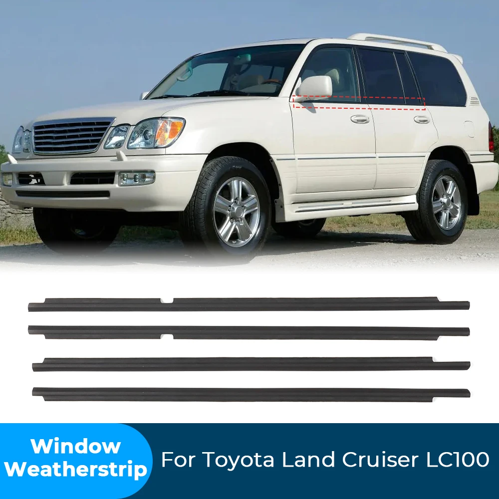 

Outer Windows Rubber Weatherstrip Door Seal Belt Moulding Trim For Toyota Land Cruiser LC100 Series Lexus LX470 1998-2007 4PCS