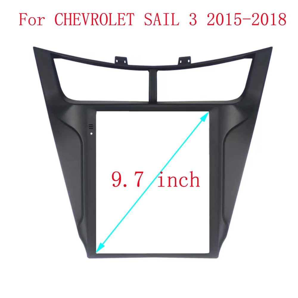 9.7 Inch 2 Din Car Radio Fascias For CHEVROLET SAIL 3 2015-2018 Tesla Style Multimedia Frame Video Player DVD Panel Trim