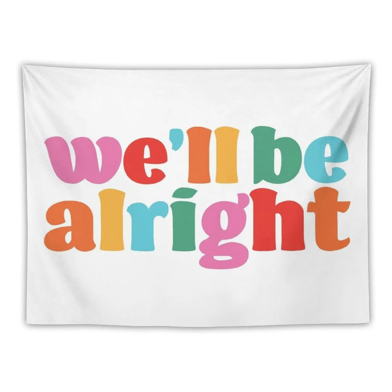 

New well be alright Tapestry Room Decoration Accessories Aesthetic Room Decoration Aesthetic Home Decor