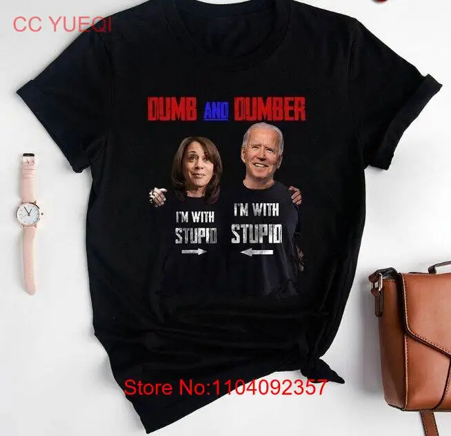 Dumb And Dumber I'm With Stupid Kamala Harris And Joe Biden T shirts