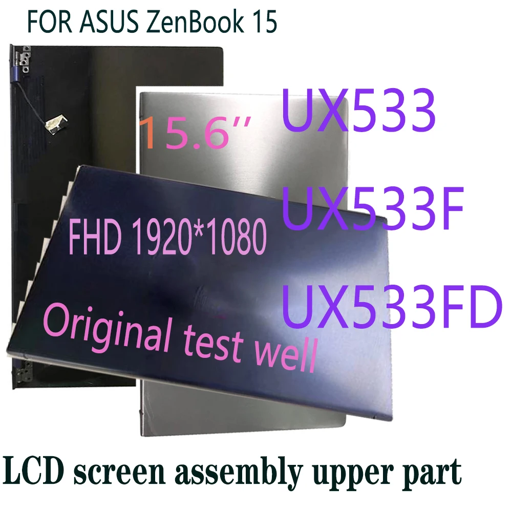 Original 15.6'' FHD Laptop Screen FOR ASUS ZenBook 15 UX533 UX533FD UX533F LCD Display Screen Assembly Upper Part 1920X1080