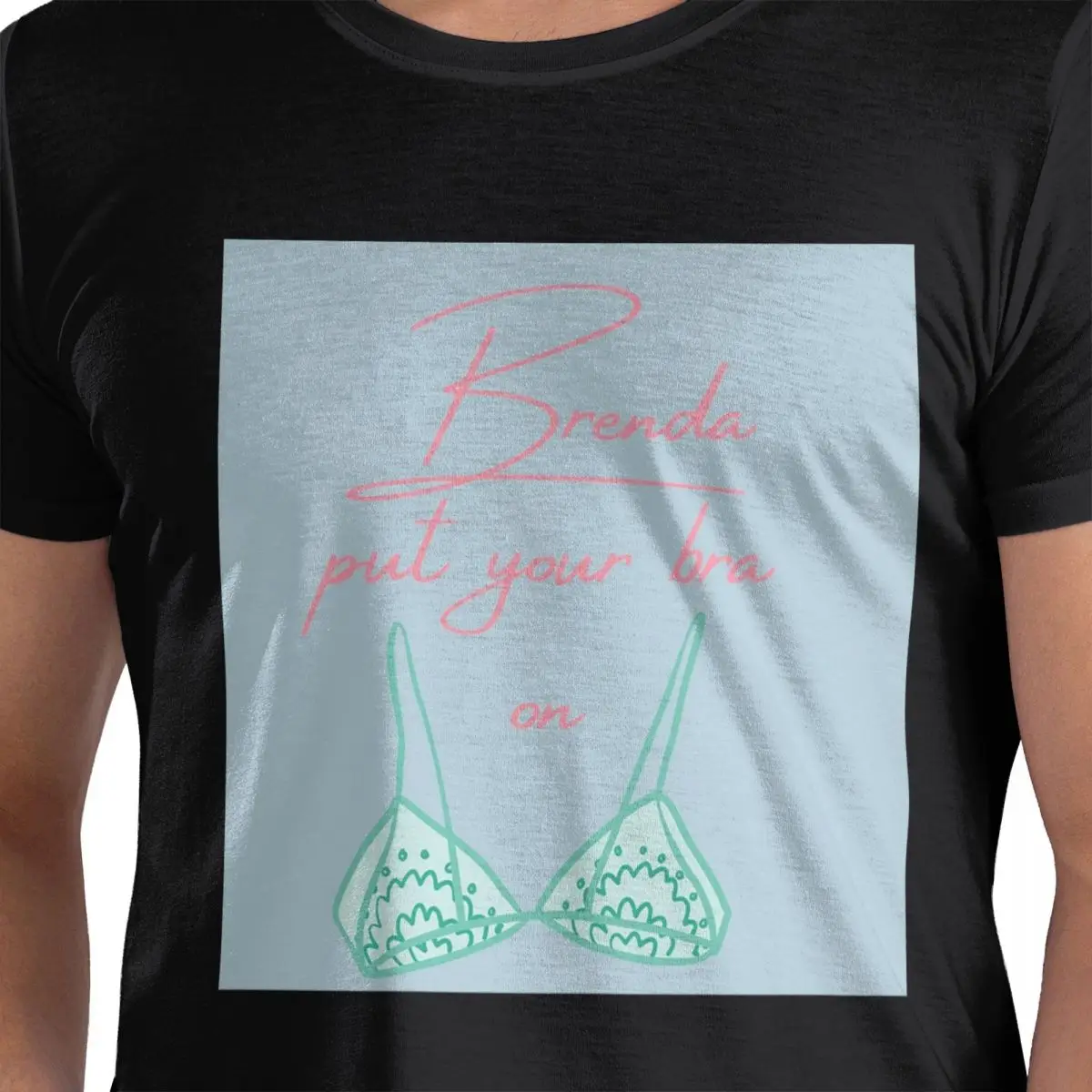 

Brenda Put Your Bra On 100% Cotton T-Shirt Men's Classic T Shirts Men Round Neck Short Sleeve S-6XL