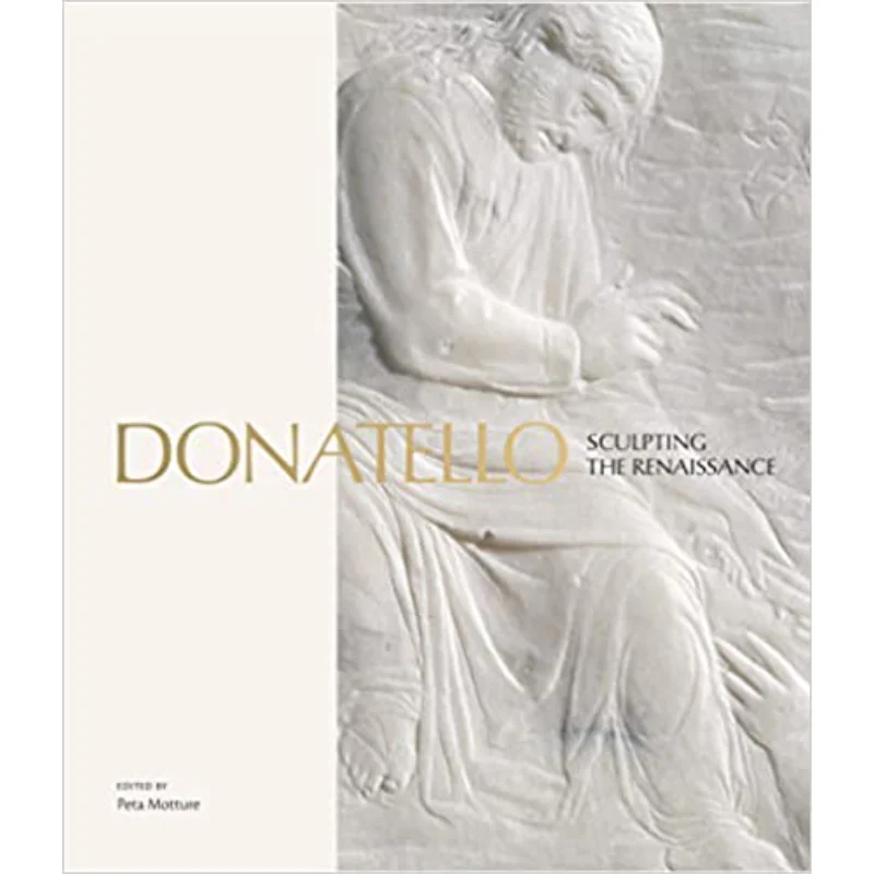 

Donatello The Renaissance Edited By Peta Motture Victoria Albert Museum 9781838510343 Book