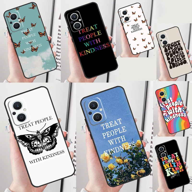 Treat People With Kindness Case For OPPO Reno 10 Pro 7 6 5 8 Lite 8T 5Z 4Z 2Z OPPO Find X6 Pro X2 X3 Neo X5 Lite Cover