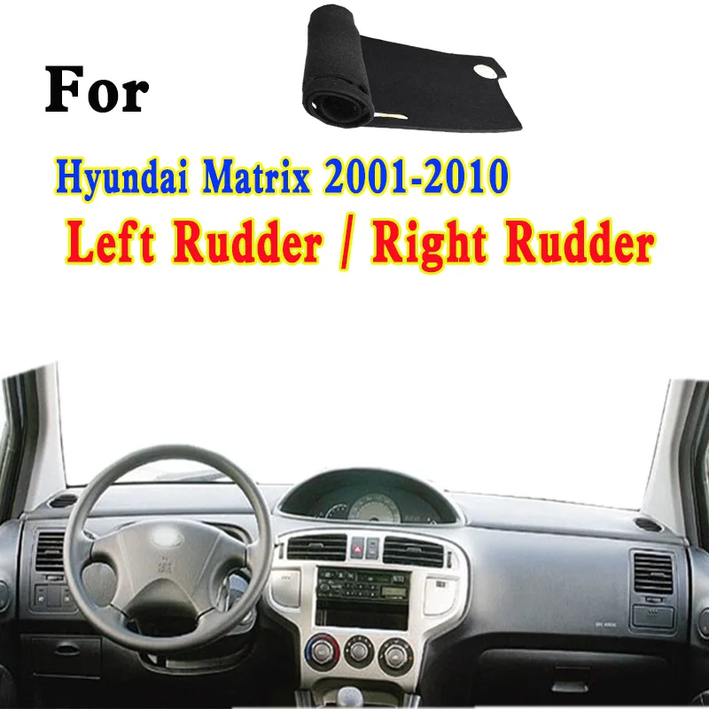 Hyundai Matrix 82CV 2001-2010 Car Dashboard Mat Accsesories Anti-reflective Anti-slip Anti-dirty Pad Instrument Panel Cover