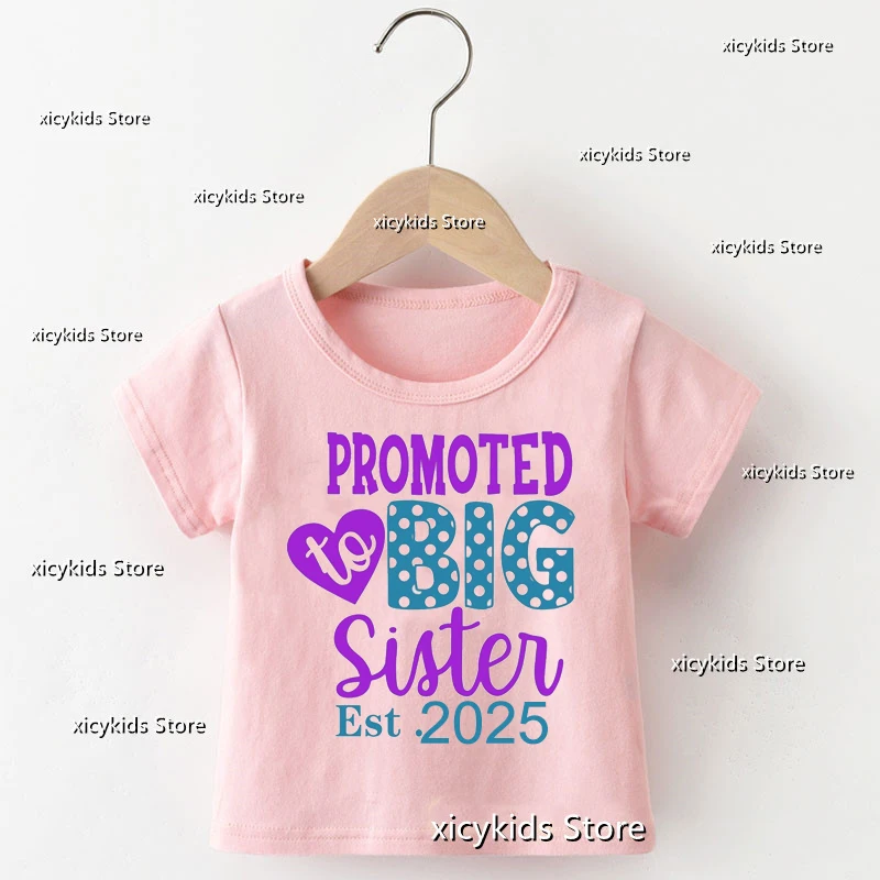 

I'M Being Promoted To Big Sister/Brother 2025 Baby Shirt Boys/Girls T-Shirt Children Tops Child Summer Pink Short Sleevetees