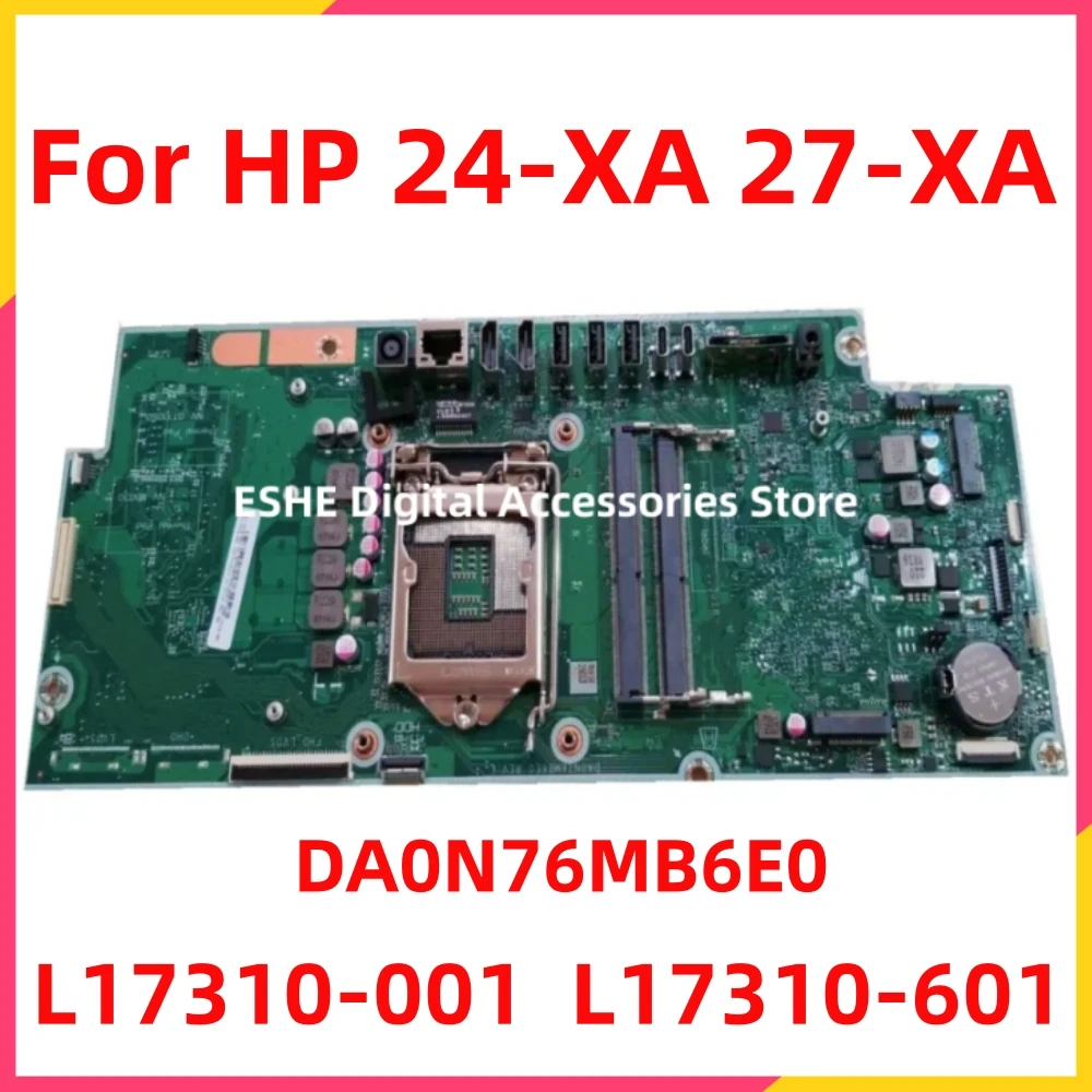 L17310-001 L17310-601 For HP PAVILION 24-XA 27-XA AIO Motherboard INTEL CHIPSET H370 SOCKET LGA1151 DDR4 DA0N76MB6E0 Mainboard