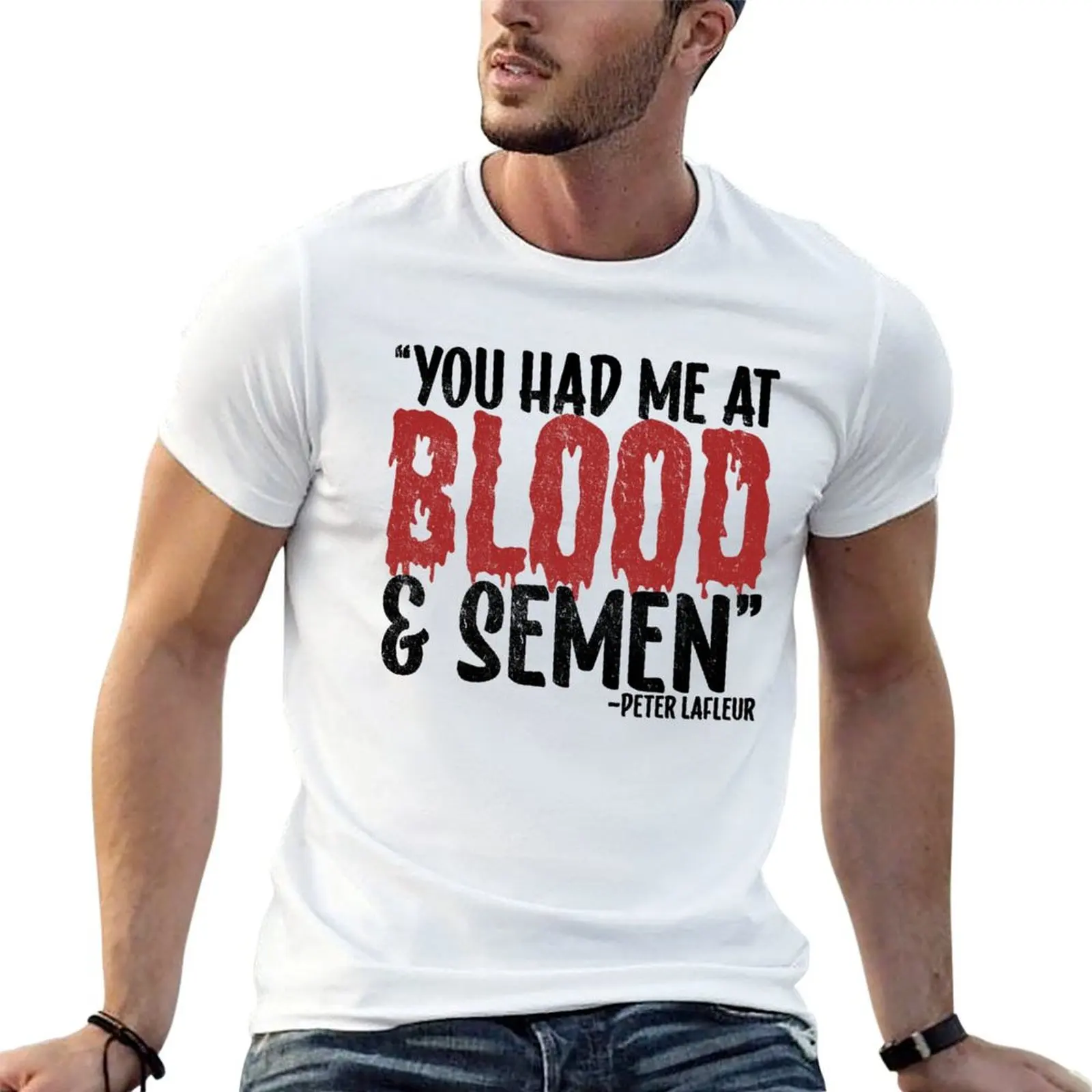 Ya teníasme ganado con la frase "blood and semen" - Camiseta de Peter LaFleur, camiseta de Dodgeball, camisetas gráficas para hombre, camiseta suave de algodón para hombre