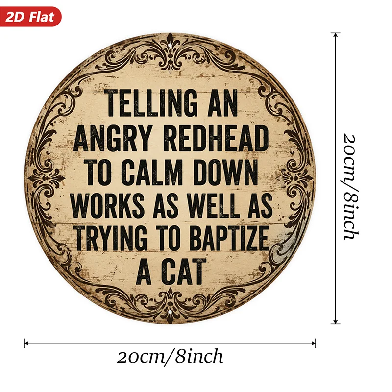 2D Flat, 1pc Angry Redhead Quote Round Metal Sign Wall Art, Vintage Rustic Round Sign, Bold Black Lettering, Perfect for Corner