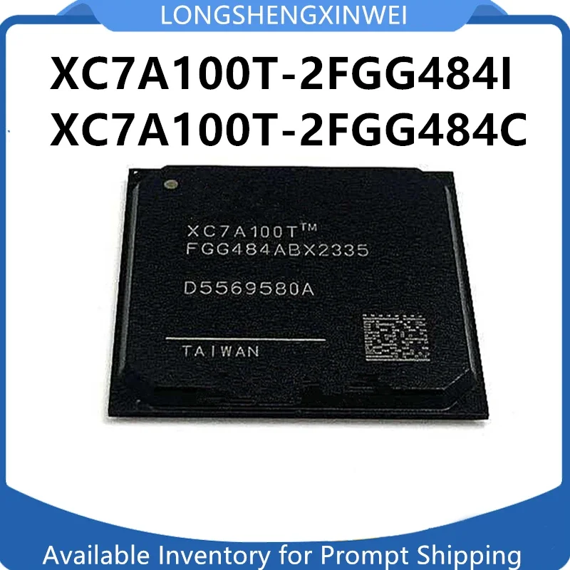 1PCS New XC7A100T-2FGG484I XC7A100T-2FGG484C Package BGA484 Original Genuine Programmable Logic IC Chip