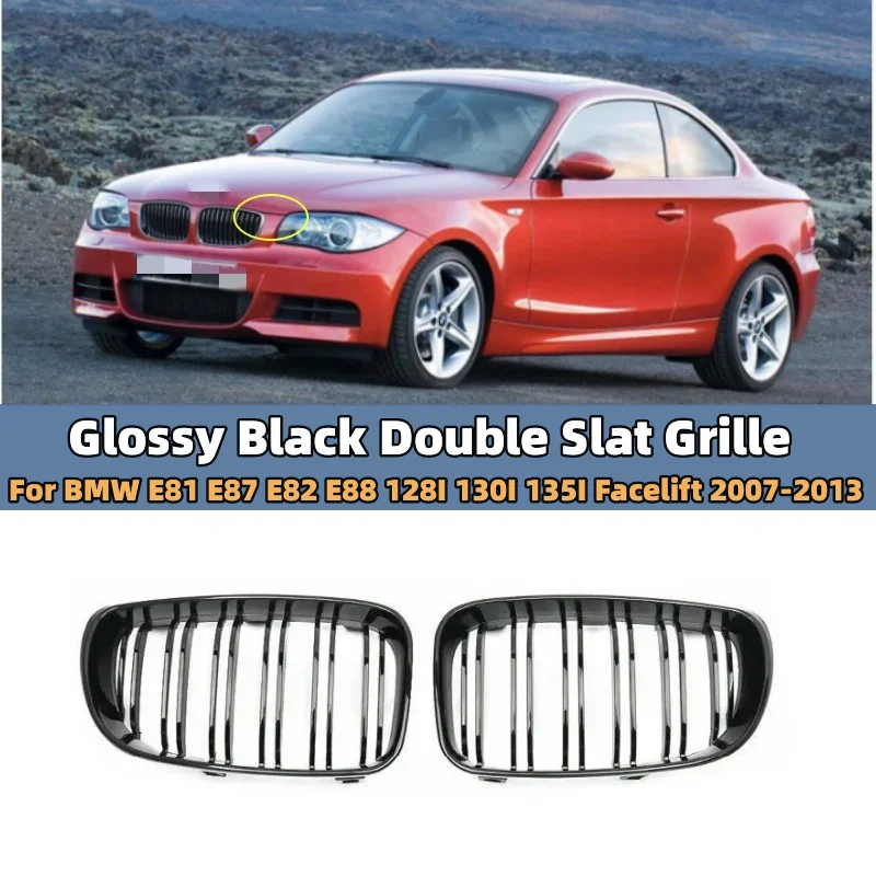 

Glossy Black Double Slat Grille For BMW E81 E87 E82 E88 128I 130I 135I Facelift 2007-2013 Car Front Kidney Grille Racing Grills