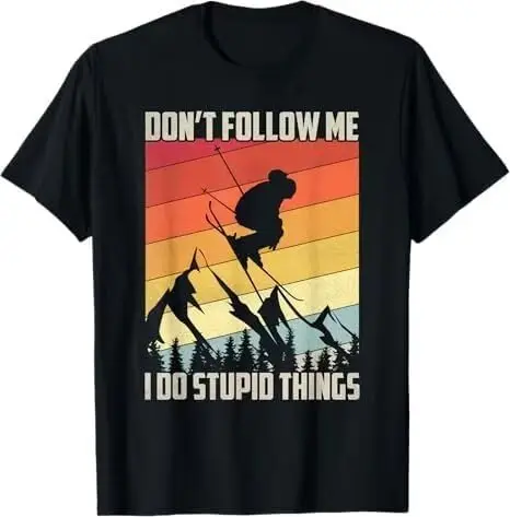 Don't Follow Me I Do Stupid Things Gift Retro Vintage Skiing T-Shirt