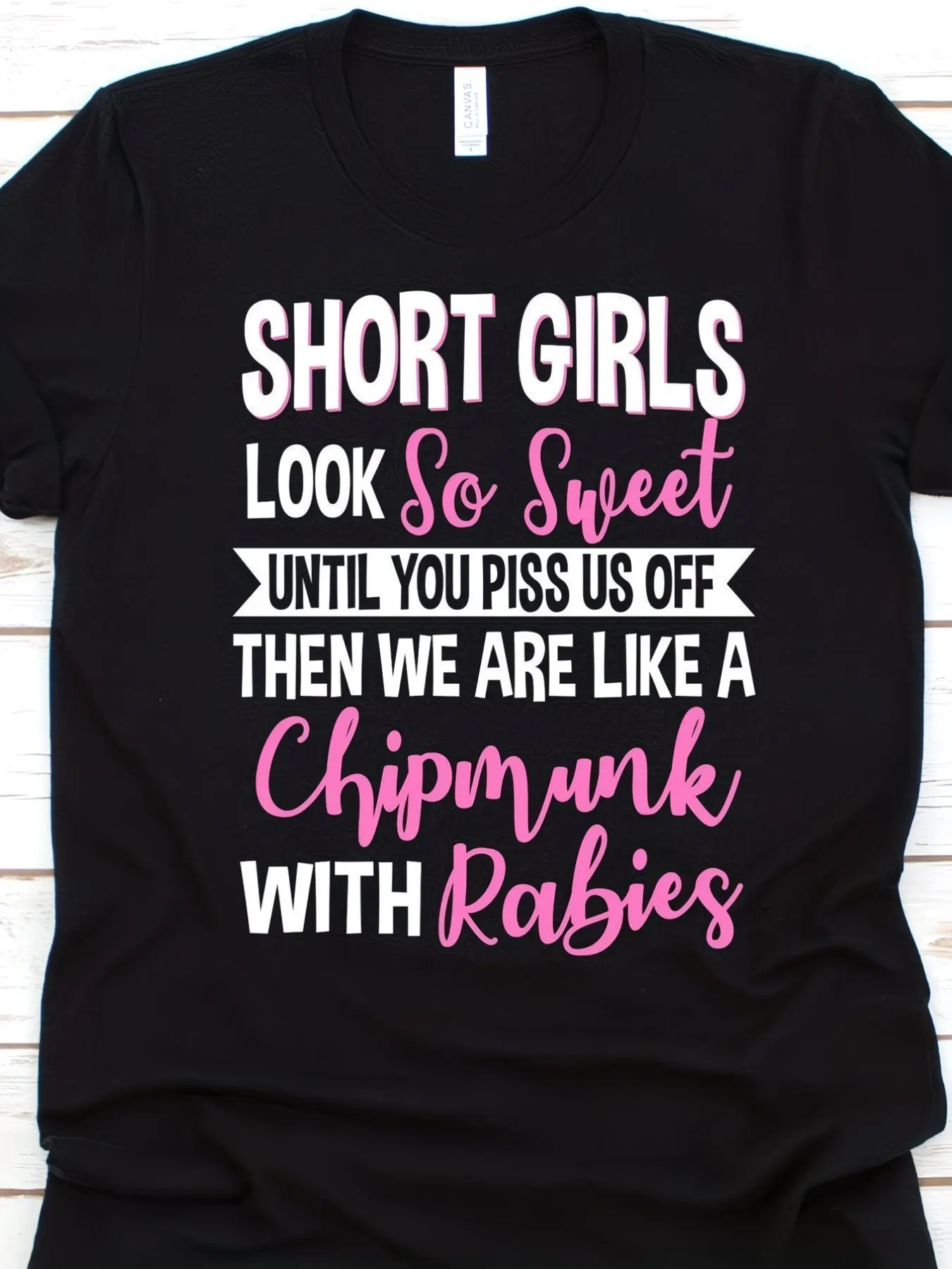 Funny Sassy Quote T-Shirt Short Girls Look So Sweet Until You Piss Us Off Black with Pink Lettering Petite 'S Empowerment Tee Crew Neck Casual Everyday Shirt Funny Graphic for Confidence Birthday Gift
