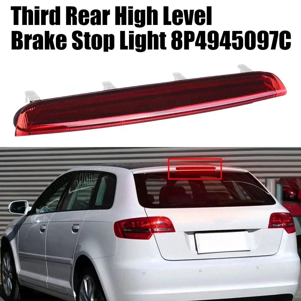 Car LED Third Rear High Level Brake Stop Light 8P4945097C For A3 8P 5-doors Hatchback Without Spoiler 2004-2012